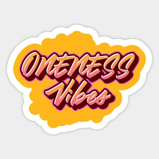 Oneness Vibes Sticker